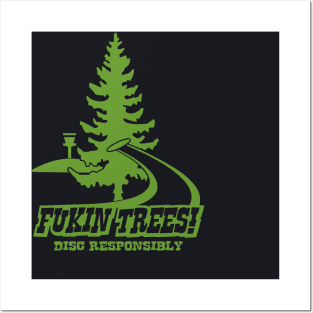 Fu..in Trees Disc Responsibly Posters and Art